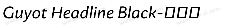 Guyot Headline Black字体转换 Guyot Headline Black字体转换